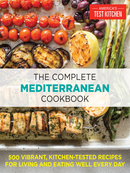 Title details for The Complete Mediterranean Cookbook by America's Test Kitchen - Wait list